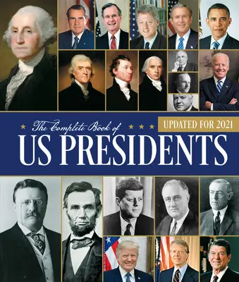 Az elnökök teljes könyve: Frissítve 2021-re - The Complete Book of Us Presidents: Updated for 2021