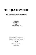 A B-2 bombázó: Stratégiai hasznosság a XXI. században - The B-2 Bomber: Strategic Utility for the Twenty-First Century