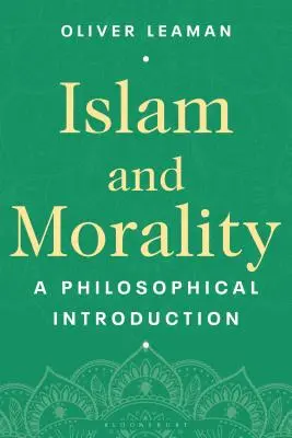 Az iszlám és az erkölcs: Filozófiai bevezetés - Islam and Morality: A Philosophical Introduction