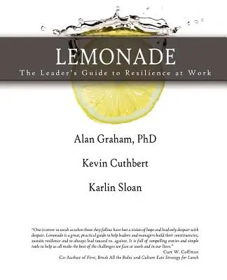 Lemonade a vezető útmutatója a munkahelyi rugalmassághoz - Lemonade the Leader's Guide to Resilience at Work