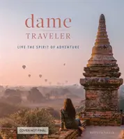 Dame Traveler: Éld a kaland szellemét - Dame Traveler: Live the Spirit of Adventure
