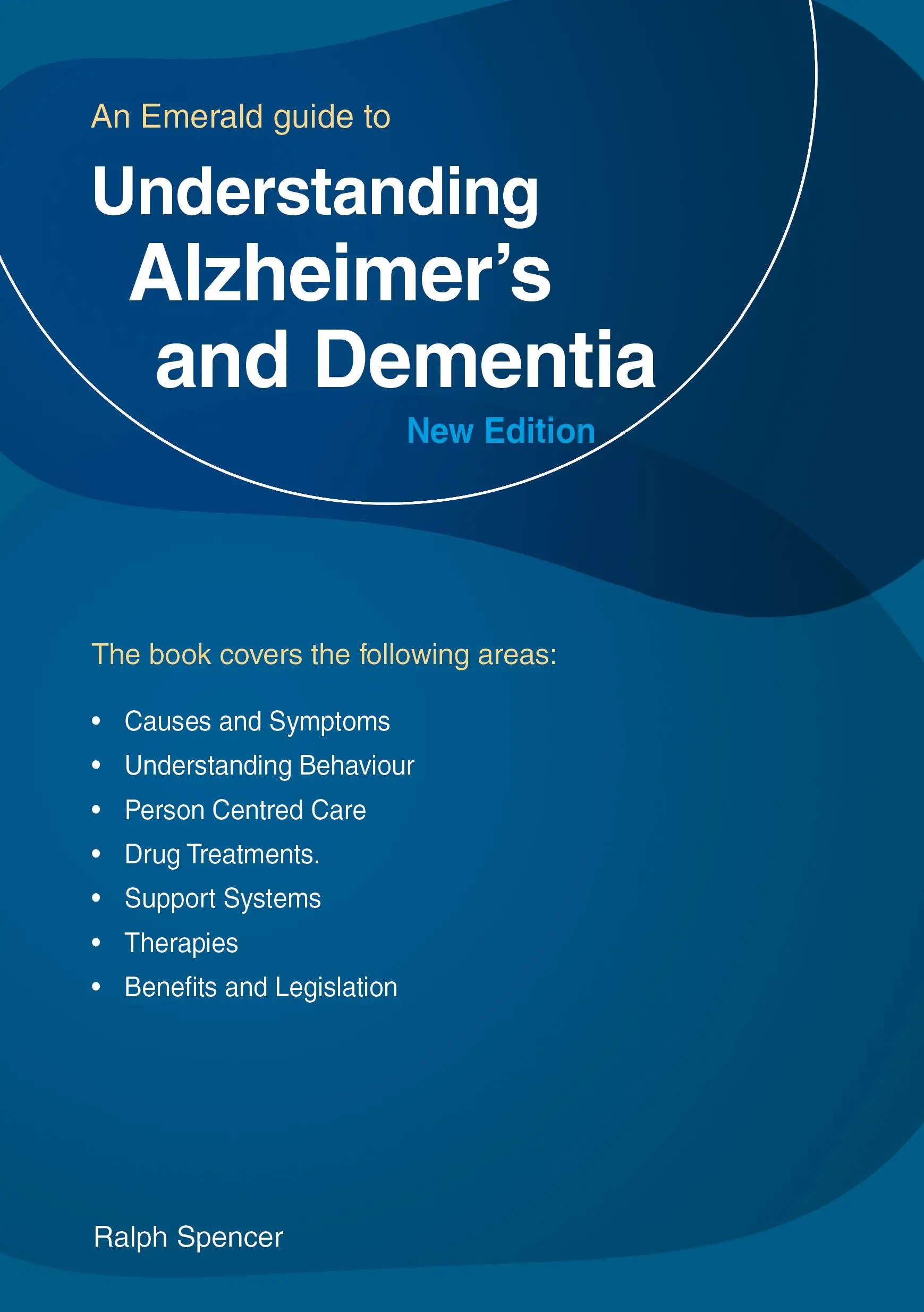 Az Alzheimer-kór és a demencia megértése - Egy smaragdzöld útmutató - Understanding Alzheimer's And Dementia - An Emerald Guide