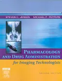 Farmakológia és gyógyszeradminisztráció képalkotó technológusok számára - Pharmacology and Drug Administration for Imaging Technologists