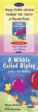 A megkeményedett szívű vagy zsarnokká vált gyermekek segítése & Wibble hívta Bipley (és néhány dudás): Set - Helping Children Who Have Hardened Their Hearts or Become Bullies & Wibble Called Bipley (and a Few Honks): Set