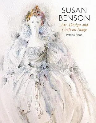 Susan Benson Benson Benson: Art, Design and Craft on Stage - Susan Benson: Art, Design and Craft on Stage