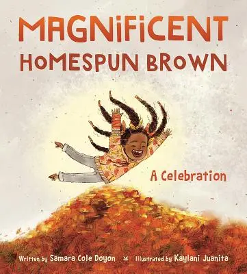 Csodálatos házi barna: A Celebration - Magnificent Homespun Brown: A Celebration