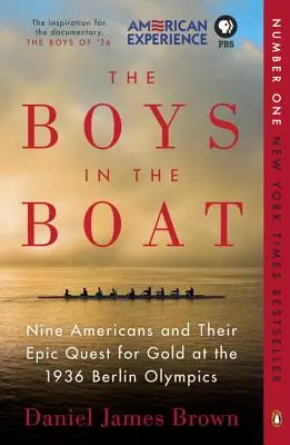 A fiúk a csónakban: Kilenc amerikai és az 1936-os berlini olimpiai aranyéremért folytatott epikus küzdelem. - The Boys in the Boat: Nine Americans and Their Epic Quest for Gold at the 1936 Berlin Olympics