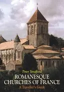 Franciaország román kori templomai - Útikalauz - Romanesque Churches of France - A Traveller's Guide