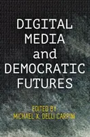 Digitális média és demokratikus jövő - Digital Media and Democratic Futures