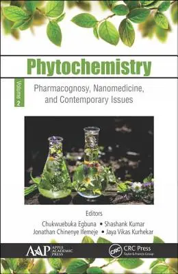 Fitokémia: kötet: Farmakognózia, nanomedicina és kortárs kérdések - Phytochemistry: Volume 2: Pharmacognosy, Nanomedicine, and Contemporary Issues
