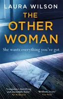 Másik nő - Egy addiktív pszichológiai thriller, amit nem fogsz tudni letenni - Other Woman - An addictive psychological thriller you won't be able to put down