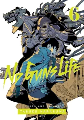 No Guns Life, 6. kötet, 6. kötet - No Guns Life, Vol. 6, 6