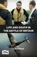 Élet és halál az angliai csatában - Life and Death in the Battle of Britain