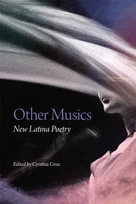 Más zenék, 22. kötet: Új latin költészet - Other Musics, Volume 22: New Latina Poetry