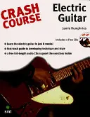 Gyorstalpaló tanfolyam - Elektromos gitár - Crash Course - Electric Guitar