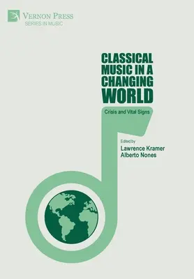 Klasszikus zene a változó világban: Válság és életjelek - Classical Music in a Changing World: Crisis and Vital Signs