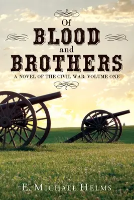 Vér és testvérek, 1. kötet - Of Blood and Brothers Bk 1