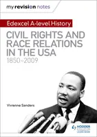 My Revision Notes: Edexcel A-level History: Polgárjogok és faji kapcsolatok az USA-ban 1850-2009 - My Revision Notes: Edexcel A-level History: Civil Rights and Race Relations in the USA 1850-2009