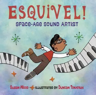 Esquivel! Űrkorszaki hangművész - Esquivel! Space-Age Sound Artist