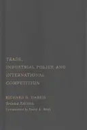 Kereskedelem, iparpolitika és nemzetközi verseny, második kiadás - Trade, Industrial Policy, and International Competition, Second Edition