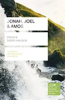 Jónás, Joel és Ámosz (Életépítő tanulmányi útmutatók) (Haugen Doug (Szerző)) - Jonah, Joel & Amos (Lifebuilder Study Guides) (Haugen Doug (Author))