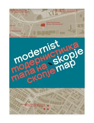 Modernista Szkopje térképe - Modernist Skopje Map