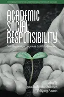 Akadémiai társadalmi felelősségvállalás: A vállalati társadalmi teljesítmény elengedhetetlen feltétele - Academic Social Responsibility: Sine Qua Non for Corporate Social Performance