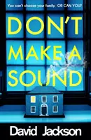 Don't Make a Sound - A legsötétebb, legmegragadóbb thriller, amit idén olvashatsz - Don't Make a Sound - The darkest, most gripping thriller you will read this year