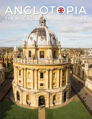 Anglotopia Magazin - #2. szám - London Tube, Cornwall, Oxford, London Blitz, Doctor Who, Routemaster és még sok más!: Az Anglophile Magazin - Anglotopia Magazine - Issue #2 - London Tube, Cornwall, Oxford, London Blitz, Doctor Who, Routemaster, and More!: The Anglophile Magazine