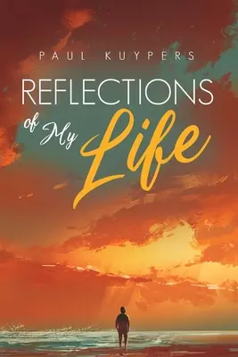 Reflections of My Life