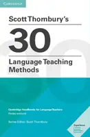 Scott Thornbury 30 nyelvtanítási módszer zsebkiadása: Cambridge Handbooks for Language Teachers - Scott Thornbury's 30 Language Teaching Methods Pocket Editions: Cambridge Handbooks for Language Teachers