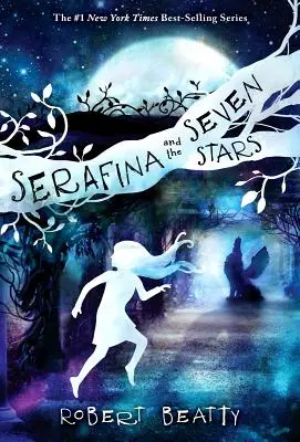 Serafina és a hét csillag - Serafina and the Seven Stars