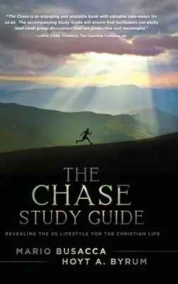 Az üldözés tanulmányi útmutatója: Revealing the 3G Lifestyle for the Christian Life (A 3G életmód feltárása a keresztény életben) - The Chase Study Guide: Revealing the 3G Lifestyle for the Christian Life