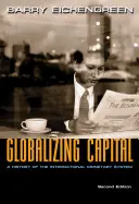 Globalizálódó tőke: A nemzetközi monetáris rendszer története - Második kiadás - Globalizing Capital: A History of the International Monetary System - Second Edition