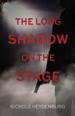 A hosszú árnyék a színpadon: Pszichológiai thriller - The Long Shadow on the Stage: A psychological thriller