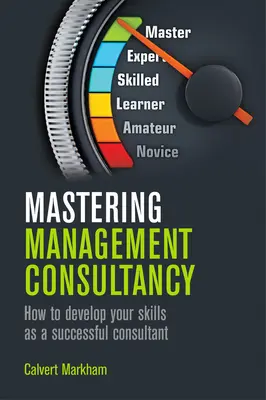 A vezetési tanácsadás elsajátítása - Mastering Management Consultancy