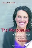 A menopauza: A változás ideje - The Menopause: A Time for Change