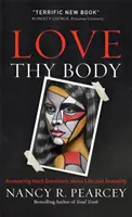 Love Thy Body: Válaszok az élet és a szexualitás nehéz kérdéseire - Love Thy Body: Answering Hard Questions about Life and Sexuality