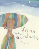 Az afrikai zenekar - The African Orchestra