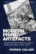 Modern Print Artefacts: Szöveges anyagiság és irodalmi érték a brit nyomtatott kultúrában, 1890-1930-as évek - Modern Print Artefacts: Textual Materiality and Literary Value in British Print Culture, 1890-1930s