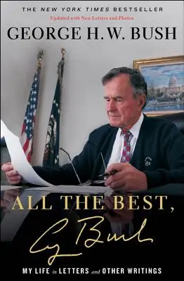 Minden jót, George Bush! Életem levelekben és más írásokban - All the Best, George Bush: My Life in Letters and Other Writings