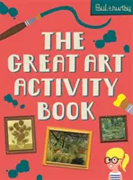 A nagy művészeti tevékenységkönyv - The Great Art Activity Book