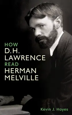 Hogyan olvasta D. H. Lawrence Herman Melville-t? - How D. H. Lawrence Read Herman Melville