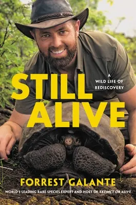 Még mindig életben: A Wild Life of Rediscovery - Still Alive: A Wild Life of Rediscovery