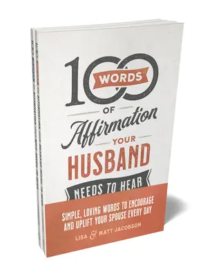 100 megerősítő szó, amit a férjednek/feleségednek hallania kell csomagban - 100 Words of Affirmation Your Husband/Wife Needs to Hear Bundle