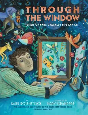 Az ablakon keresztül: Nézetek Marc Chagall életéről és művészetéről - Through the Window: Views of Marc Chagall's Life and Art