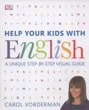 Help Your Kids with English, Ages 10-16 (Key Stages 3-4) - Egyedülálló, lépésről-lépésre történő vizuális útmutató, Ismétlés és referenciák - Help Your Kids with English, Ages 10-16 (Key Stages 3-4) - A Unique Step-by-Step Visual Guide, Revision and Reference