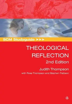 Scm Studyguide: Theological Reflection: 2nd Edition