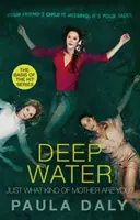 Milyen anya vagy te? - a DEEP WATER című tévésorozat alapja - Just What Kind of Mother Are You? - the basis for the TV series DEEP WATER