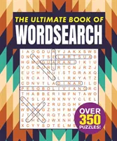 Ultimate Book of Wordsearch - Több mint 350 rejtvény! - Ultimate Book of Wordsearch - Over 350 Puzzles!